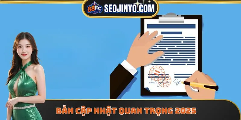 Bản cập nhật quan trọng 2025