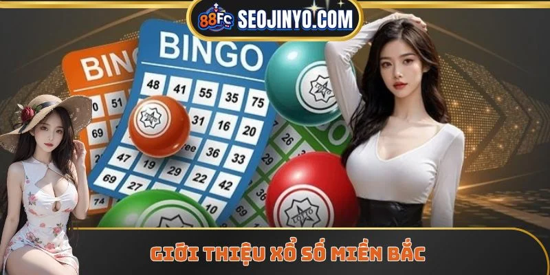 Giới thiệu xổ số miền Bắc